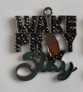 Wake,pray,slay/Each